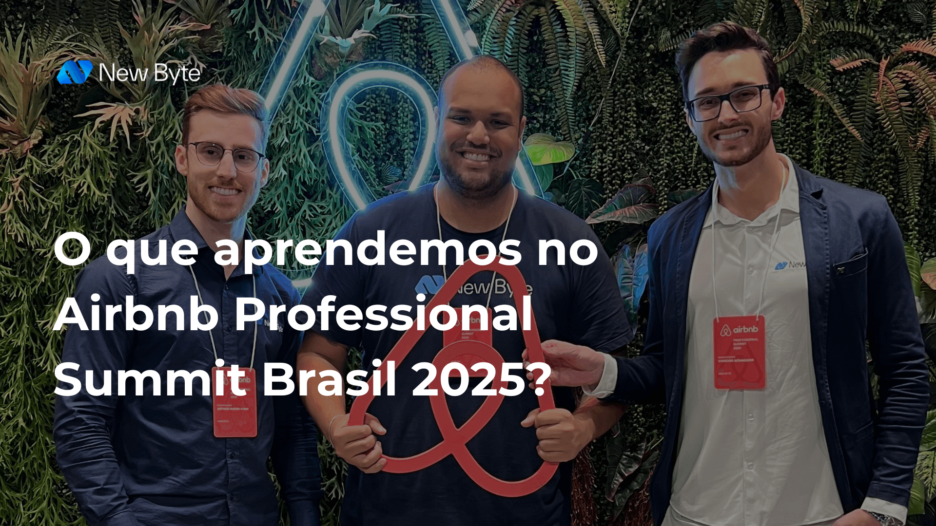 O que aprendemos no Airbnb Professional Summit Brasil 2025?
