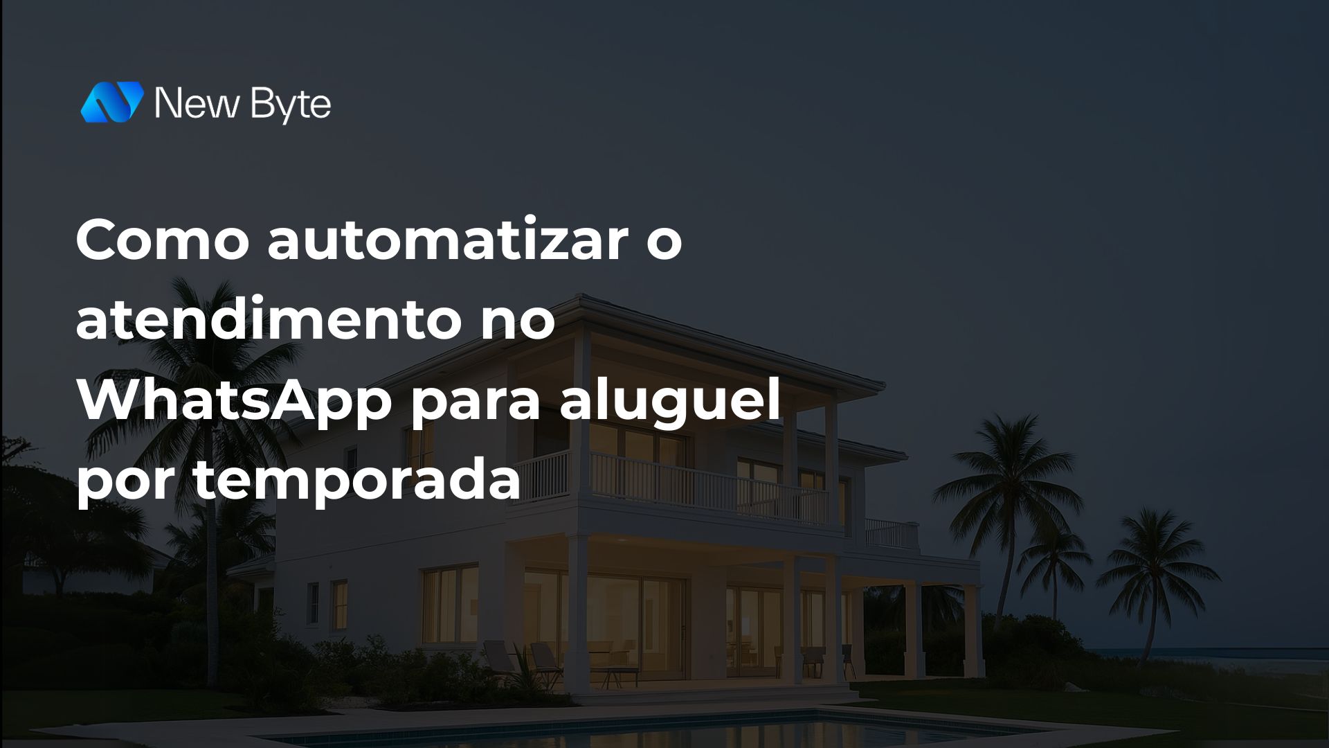 Capa do artigo como automatizar o atendimento no WhatsApp para aluguel por temporada.